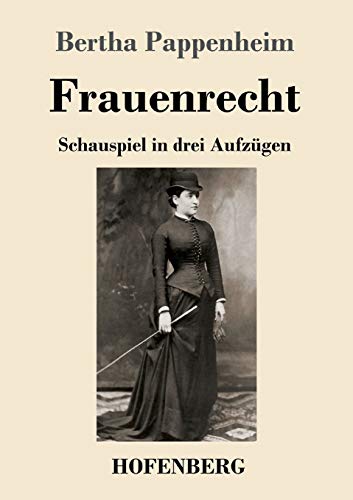 Frauenrecht: Schauspiel in drei Aufzügen