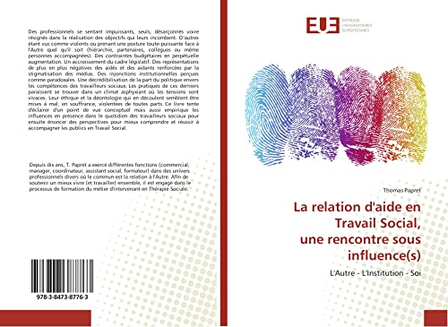 La relation d'aide en Travail Social, une rencontre sous influence(s): L'Autre - L'Institution - Soi