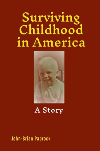 Surviving Childhood in America: A Story von Lulu.com