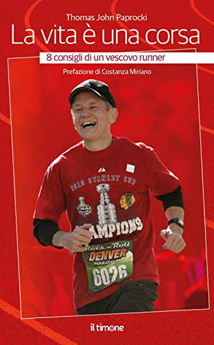 La vita è una corsa. 8 consigli di un vescovo runner von Il Timone