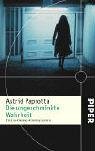Die ungeschminkte Wahrheit: Ein Ina-Henkel-Kriminalroman: Ein Ina-Henkel-Kriminalroman. Ausgezeichnet mit dem Deutschen Krimi-Preis, Kategorie National 2005