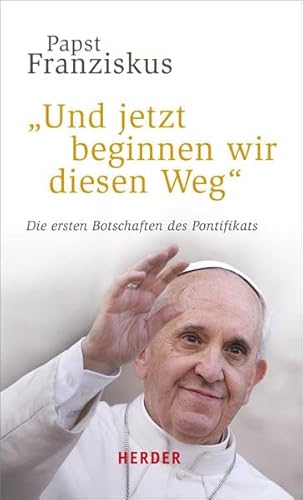 "Und jetzt beginnen wir diesen Weg": Die ersten Botschaften des Pontifikats