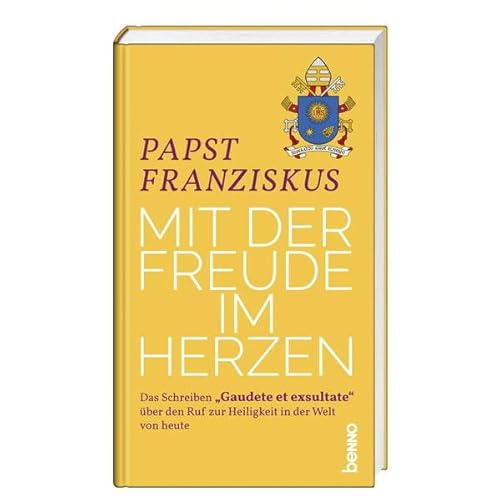 Mit der Freude im Herzen: Das Schreiben „Gaudete et exsultate“ über den Ruf zur Heiligkeit in der Welt von heute