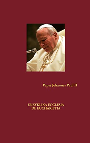 ENZYKLIKA ECCLESIA DE EUCHARISTIA von Books on Demand