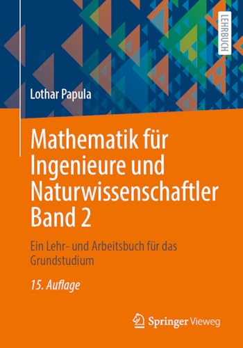 Mathematik für Ingenieure und Naturwissenschaftler Band 2: Ein Lehr- und Arbeitsbuch für das Grundstudium von Springer Vieweg