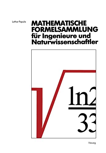 Mathematische Formelsammlung für Ingenieure und Naturwissenschaftler: Mit zahlreichen Abbildungen und Rechenbeispielen und einer ausführlichen Integraltafel