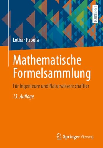 Mathematische Formelsammlung: Für Ingenieure und Naturwissenschaftler von Springer Vieweg