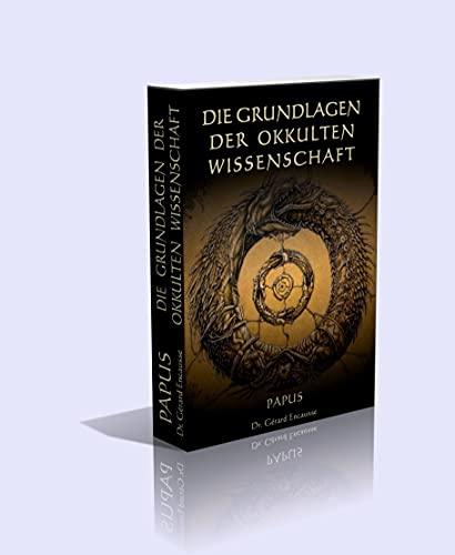 Papus (d.i. Gerard Analect Vincent Encausse) - Die Grundlagen der okkulten Wissenschaft - 522 Seiten - Hardcover mit Leseband