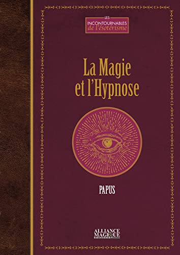 La Magie et l'Hypnose La Magie et l'Hypnose von ALLIANCE MAGIQU