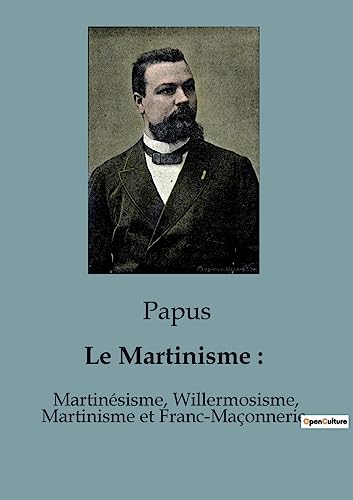 Le Martinisme :: Martinésisme, Willermosisme, Martinisme et Franc-Maçonnerie Le Martinisme :: Martinésisme, Willermosisme, Martinisme et Franc-Maçonnerie