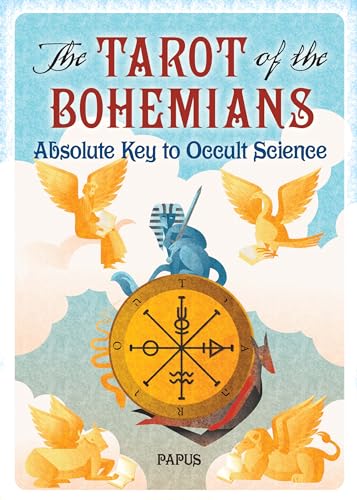 The Tarot of the Bohemians: Absolute Key to Occult Science von Dover Publications