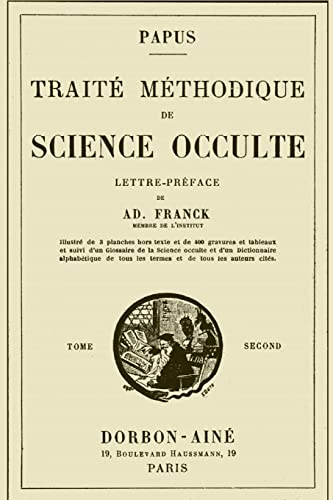 Traite Methodique de Science Occulte - Tome Second: Enseignement Esotérique et Metaphysique von WWW.Ebookesoterique.com