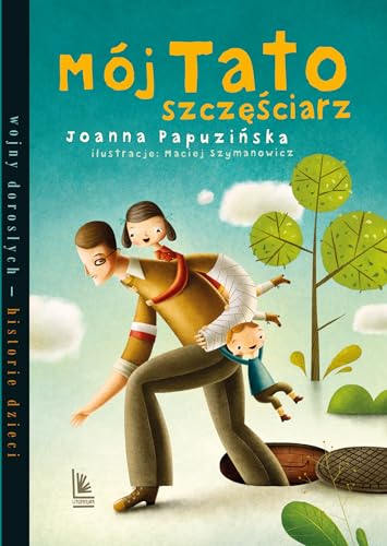 Mój tato szczęściarz von Literatura