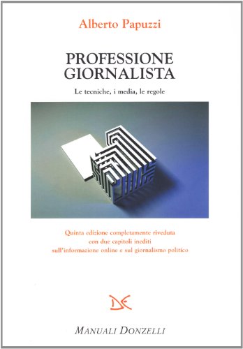 Professione giornalista. Le tecniche, i media, le regole (Manuali Donzelli) von Donzelli Editore