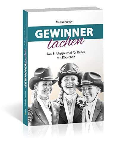 Gewinner lachen: Das Erfolgsjournal für Reiter mit Köpfchen von Draksal Fachverlag