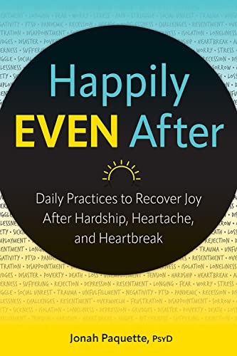 Happily Even After: Daily Practices to Recover Joy After Hardship, Heartache, and Heartbreak von PESI Publishing, Inc.