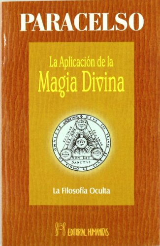 Aplicacion de la magia divina, la Aplicacion de la magia divina, la von EDITORIAL HUMANITAS