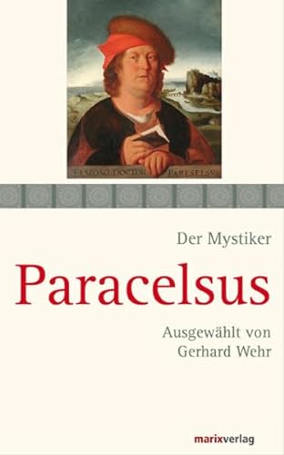 Paracelsus: Schriften (Die Mystiker)