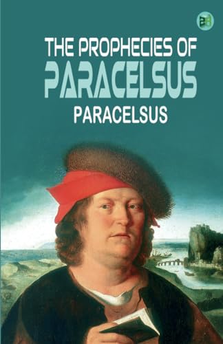 The Prophecies of Paracelsus von Zinc Read