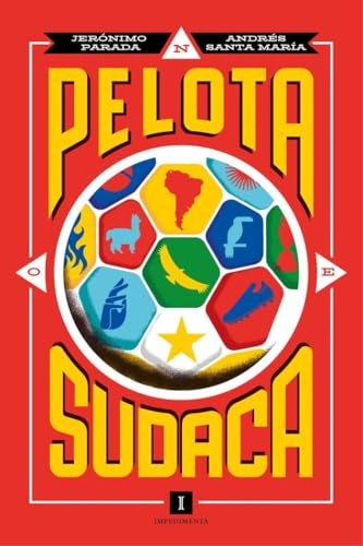 Pelota sudaca Pelota sudaca von Impedimenta