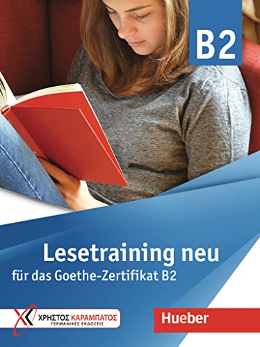 Lesetraining neu für das Goethe-Zertifikat B2: Übungsbuch (Training für das Goethe-Zertifikat B2) von Hueber Verlag GmbH