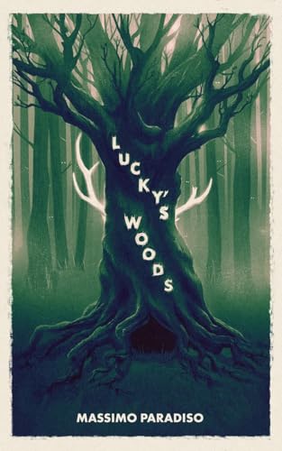 Lucky's Woods: A paranormal mystery