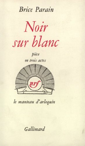 Noir sur blanc: Pièce en trois actes