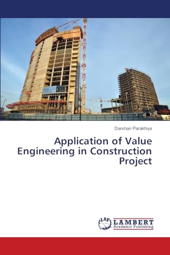 Application of Value Engineering in Construction Project: DE von LAP LAMBERT Academic Publishing