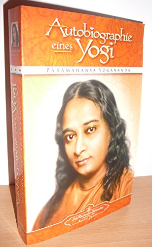 Autobiographie eines Yogi: Das Lebenszeugnis des großen indischen Meisters, der zum Mittler zwischen westlicher und östlicher Religiosität wurde Autobiographie eines Yogi: Das Lebenszeugnis des großen indischen Meisters, der zum Mittler zwischen westlicher und östlicher Religiosität wurde