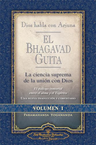 Dios Habla Con Arjuna: El Bhagavad Guita, Vol. 1: La Ciencia Suprema de La Unin Con Dios