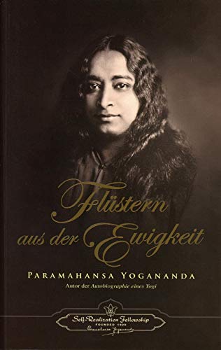 Flüstern aus der Ewigkeit: Vorw. v. Amelita Galli-Curci von Self Realization Fellowsh