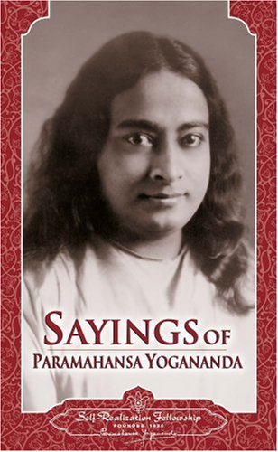 Sayings of Paramahansa Yogananda von Self-Realization Fellowship,U.S.