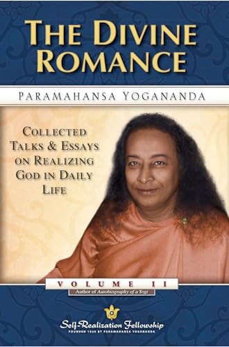 The Divine Romance: Collected Talks and Essays on Realizing God in Daily Life