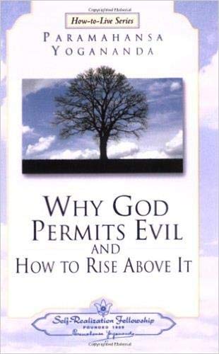 Why God Permits Evil and How to Rise Above It (How-To-Live Series, 2)