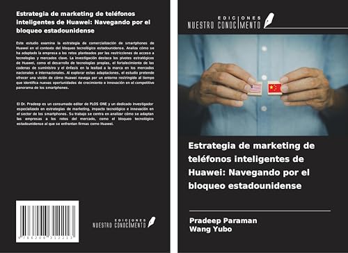Estrategia de marketing de teléfonos inteligentes de Huawei: Navegando por el bloqueo estadounidense Estrategia de marketing de teléfonos inteligentes de Huawei: Navegando por el bloqueo estadounidense von Ediciones Nuestro Conocimiento