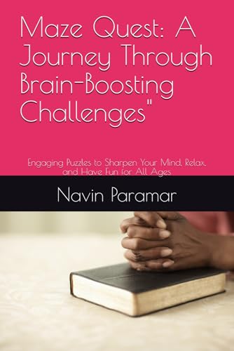 Maze Quest: A Journey Through Brain-Boosting Challenges": Engaging Puzzles to Sharpen Your Mind, Relax, and Have Fun for All Ages von Independently published