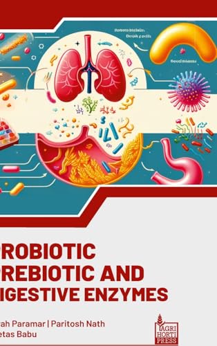 Probiotic, Prebiotic and Digestive Enzymes Probiotic, Prebiotic and Digestive Enzymes von Agri Horti Press