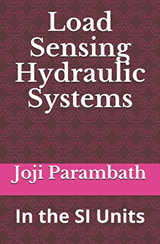 Load Sensing Hydraulic Systems: In the SI Units