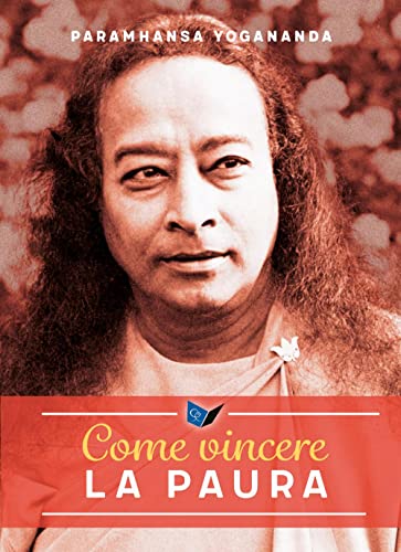 Come vincere la paura (Eterna saggezza) von Ananda Edizioni