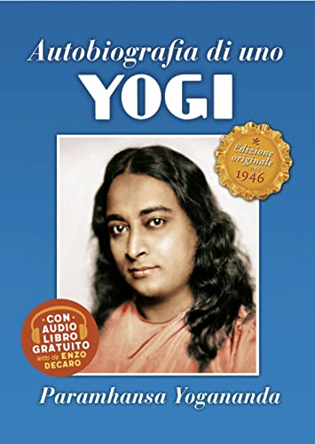 Autobiografia di uno yogi. Con audiolibro (Ricerca interiore)