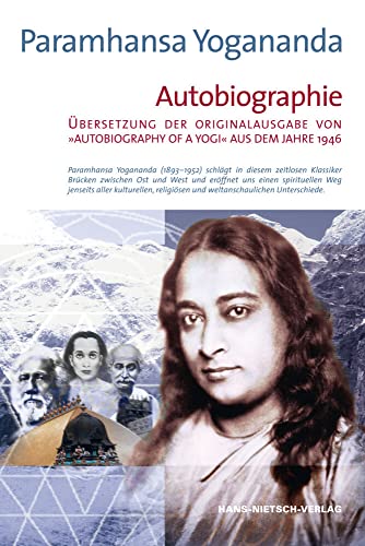 Autobiographie: Übersetzung der Originalausgabe von "Autobiography of a Yogi" aus dem Jahre 1946 von Edition Sternenprinz