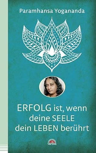 Erfolg ist, wenn deine Seele dein Leben berührt von Via Nova, Verlag