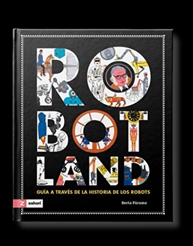 Robotland: Guía a través de la historia de los robots von ZAHORI IDEAS