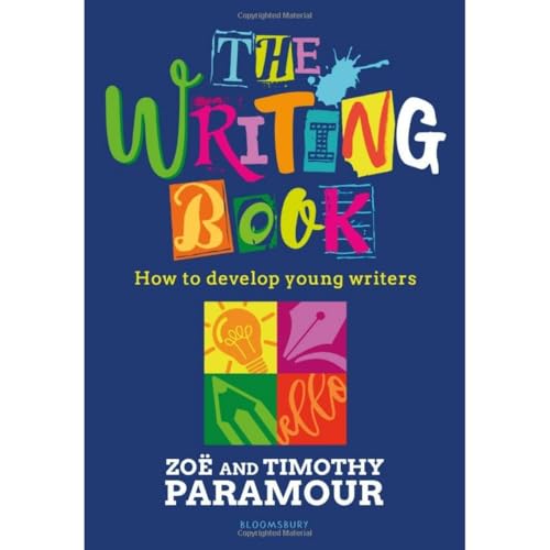 The Writing Book: How to develop young writers