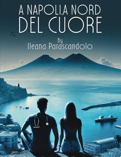 A Napoli,a nord del cuore von Independently published