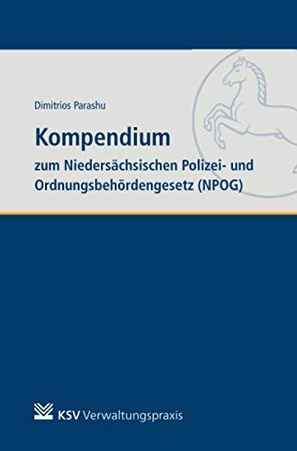 Kompendium zum Niedersächsischen Polizei- und Ordnungsbehördengesetz: Darstellung von Kommunal- und Schul-Verlag