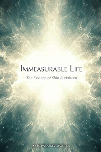 Immeasurable Life: The Essence of Shin Buddhism von Sophia Perennis et Universalis