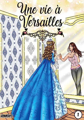Une vie à Versailles: DE