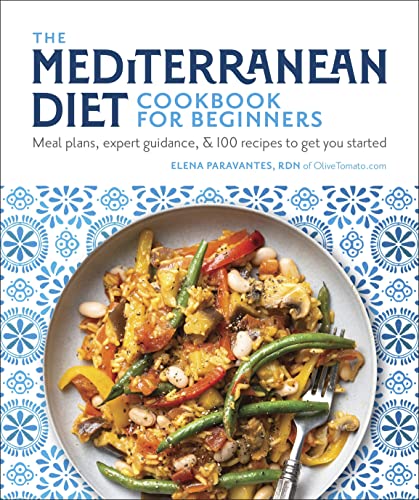 The Mediterranean Diet Cookbook for Beginners: Meal Plans, Expert Guidance, and 100 Recipes to Get You Started von Alliance