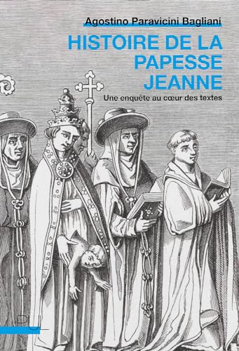 Histoire de la papesse Jeanne: Une enquête au coeur des textes von PU LYON